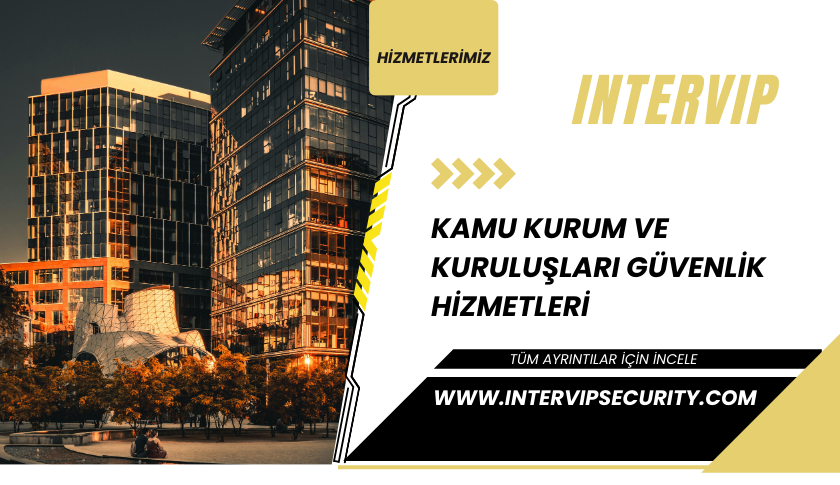Kamu Kurum ve Kuruluşları Güvenlik Hizmetleri