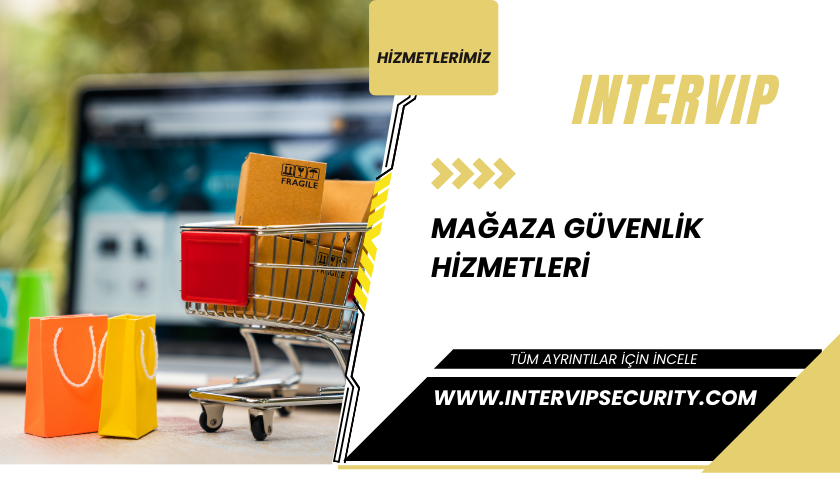 Mağaza Güvenlik Hizmetleri