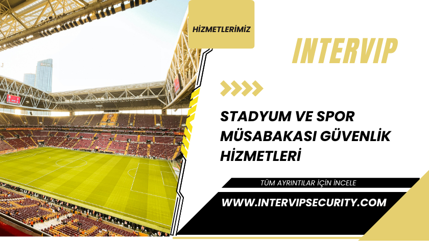 Stadyum ve Spor Müsabakası Güvenlik Hizmetleri